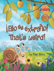 Title: ¡Eso es extraño! That's weird!, Author: Pilar Velez