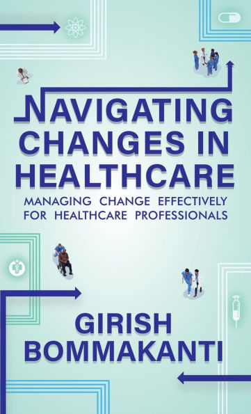 Navigating Changes In Healthcare