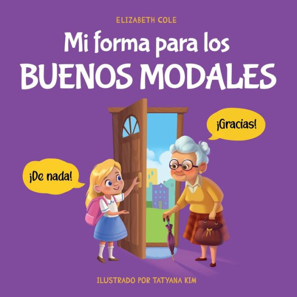 Mi forma para los buenos modales: Un libro infantil sobre modales, etiqueta y comportamiento que enseña habilidades sociales, respeto amabilidad a niños de 3 10 años