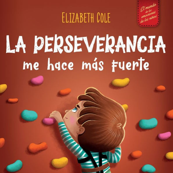 la perseverancia me hace mÃ¯Â¿Â½s fuerte: Libro de las emociones para niÃ¯Â¿Â½os sobre autoconfianza, gestiÃ¯Â¿Â½n frustraciÃ¯Â¿Â½n, autoestima y mentalidad crecimiento