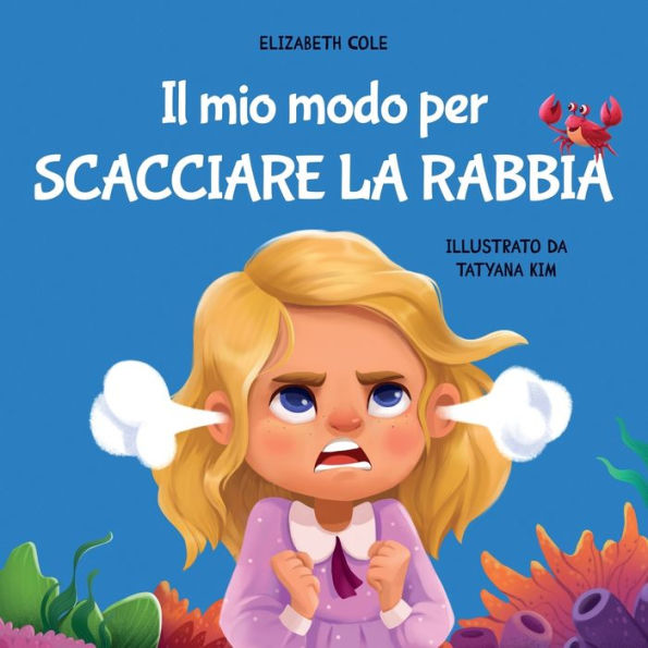 Il mio modo per scacciare la rabbia: Libro illustrato bambini sulla gestione della rabbia e sulle forti emozioni sentimenti dei bimbi