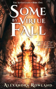 Title: Some by Virtue Fall, Author: Alexandra Rowland