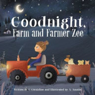 Title: Goodnight, Farm and Farmer Zee, Author: C Gïraldine