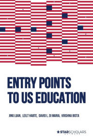 Title: Entry Points to US Education: Accessing the Next Wave of Growth:, Author: Jing Luan