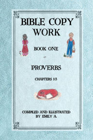Free downloading books to ipad Bible Copy Work: Proverbs Chapters 1-3 MOBI 9781957497532