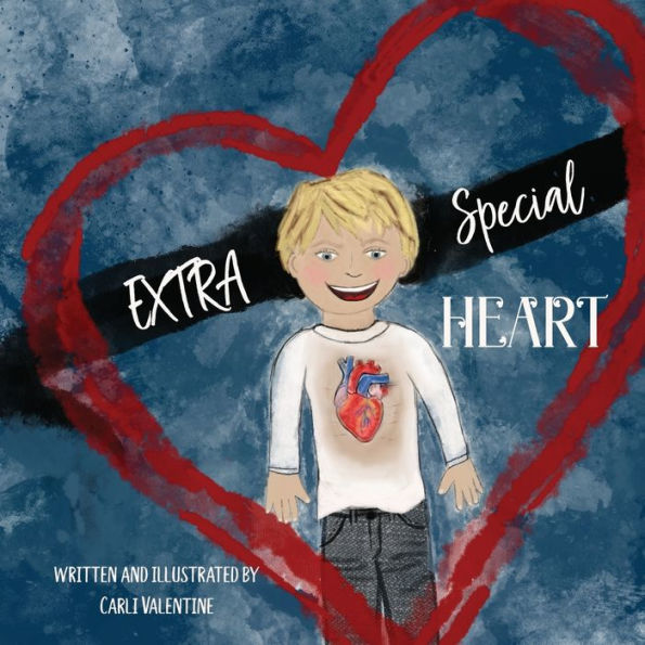 Extra Special Heart: Highlighting the Beauty and Strength of a Child Born with a CHD, Congenital Heart Defect