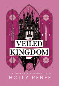 Free ebooks online to download The Veiled Kingdom PDB RTF DJVU 9781957514451 in English by Holly Renee