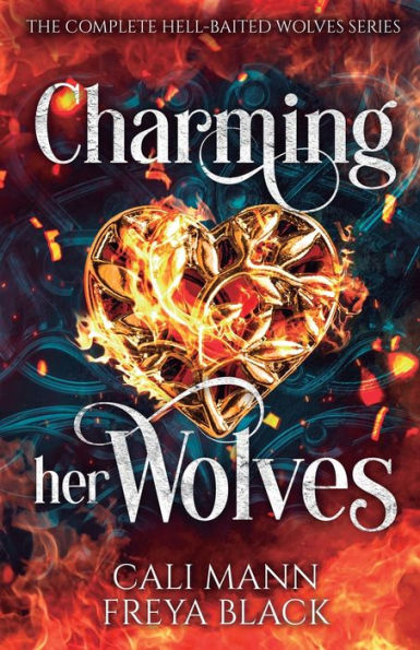Charming Her Wolves: The Complete Hell-Baited Series