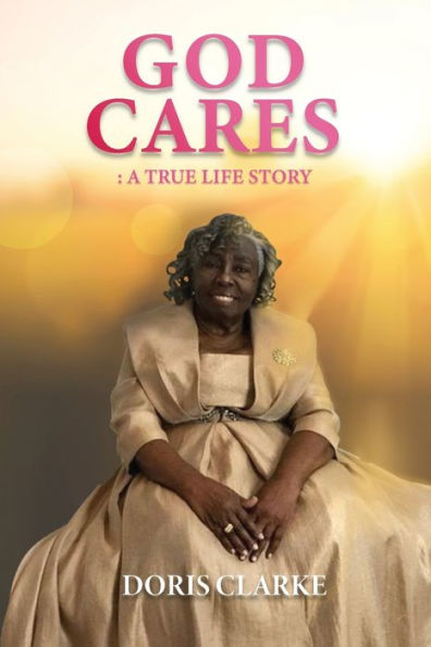 God Cares: A True Life Story