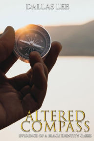 Title: Altered Compass, Author: Dallas Lee