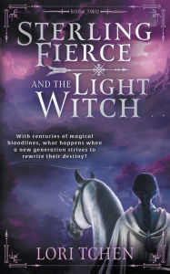 Pdf it books download Sterling Fierce and the Light Witch: A YA Coming-of-Age Fantasy Series by Lori Tchen in English