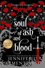 Title: A Soul of Ash and Blood (B&N Exclusive Edition) (Blood and Ash Series #5), Author: Jennifer L. Armentrout