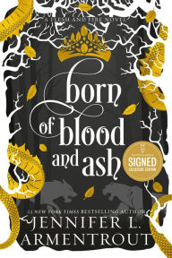 Born of Blood and Ash (Signed B&N Exclusive Book) (Flesh and Fire Series #4)