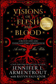 Free computer book download Visions of Flesh and Blood: A Blood and Ash/Flesh and Fire Compendium DJVU PDF PDB 9781957568843 by Jennifer L. Armentrout, Rayvn Salvador in English