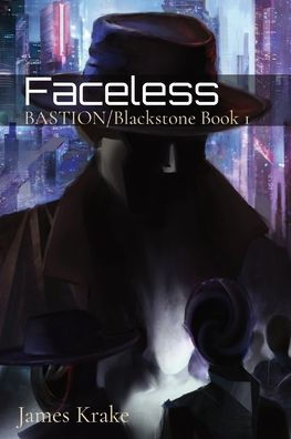 Faceless: BASTION/Blackstone I