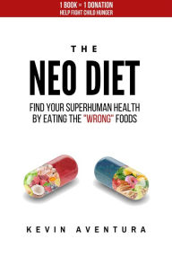Title: The Neo Diet: Invenire Tuum Super Salutem Humanam Comedendo 