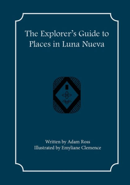 The Explorer's Guide to Places Luna Nueva