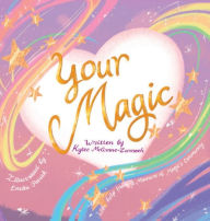 Title: Your Magic, Author: Kylee McGrane-Zarnoch