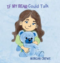 If My Bear Could Talk