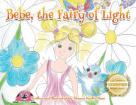 Title: Bebe, the Fairy of Light, Author: Sharon Knotts Hass