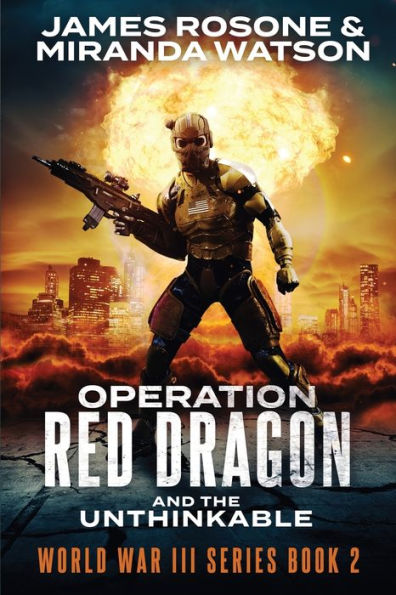 Operation Red Dragon: And the Unthinkable