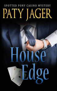 Title: House Edge, Author: Paty Jager