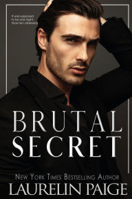 Download book google Brutal Secret by Laurelin Paige 9781957647579 (English literature) 