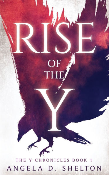 Rise of the Y: The Y Chronicles Book 1 a Young Adult Dystopian Novel