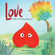 Free audiobooks downloads Love Will Turn You Around 9781957655017 (English literature) by Mary Munson, Kate Talbot, Mary Munson, Kate Talbot