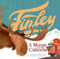 Top free ebooks download Finley: A Moose on the Caboose 9781957655031 in English