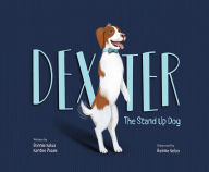 Title: Dexter: The Stand Up Dog, Author: Bonnie Kelso
