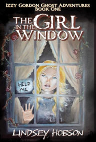 Free ebook downloads for smartphones The Girl in the Window FB2 MOBI ePub by Lindsey Hobson 9781957656397 (English Edition)