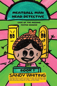 Books pdf file download Meatball Man Head Detective: Case of the Missing Pepper Shaker