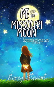 Title: Me and the Missouri Moon, Author: Nancy Stewart