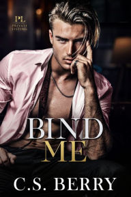 Title: Private Listing Bind Me, Author: C S Berry