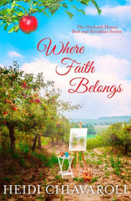 Title: Where Faith Belongs, Author: Heidi Chiavaroli