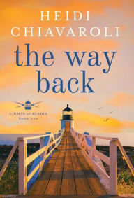 Title: The Way Back, Author: Heidi Chiavaroli