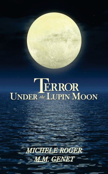 Terror Under the Lupin Moon: Book One of Michigan Macabre Mysteries