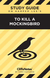 Title: CliffsNotes on Lee's To Kill a Mockingbird, Author: Tammy Castleman