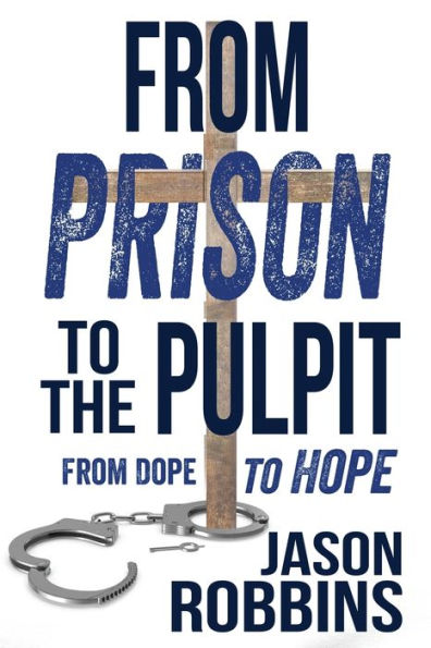 From Prison to the Pulpit: Dope Hope