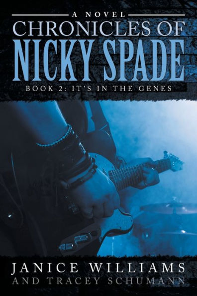 Legacy of Nicky Spade: Book 2: It's the Genes