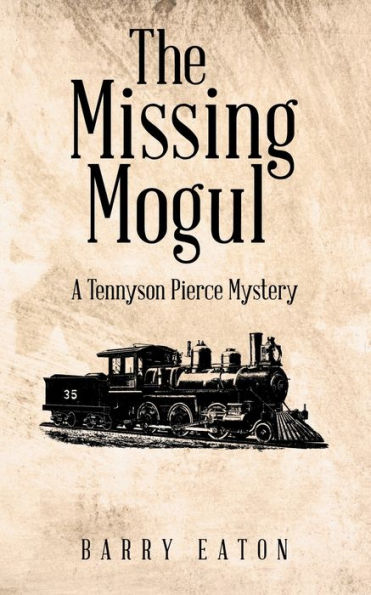 The Missing Mogul: A Tennyson Pierce Mystery