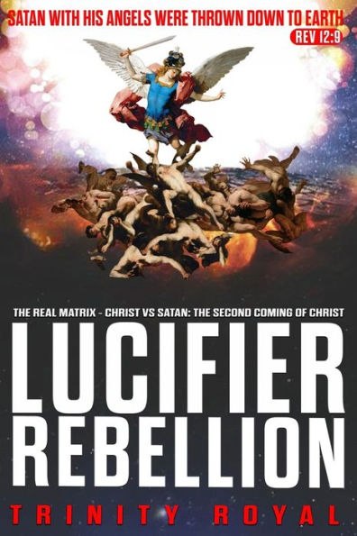 The Real Matrix - Christ vs Satan: The Second Coming of Christ
