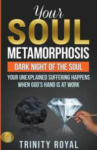 Title: Your Soul Metamorphosis, Author: Trinity Royal
