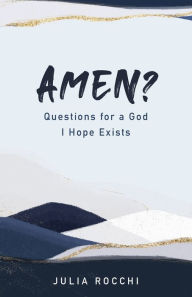 Downloads free ebook Amen?: Questions for a God I Hope Exists
