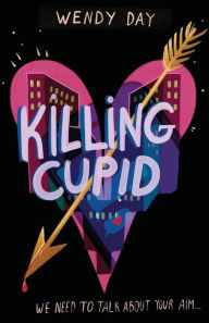 Title: Killing Cupid, Author: Wendy Day