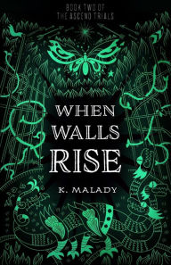 Title: When Walls Rise, Author: K Malady