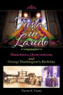 Fiestas in Laredo: Matachines, Quinceaneras, and George Washington's Birthday