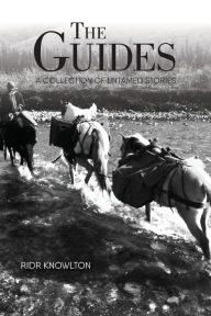 Title: The Guides: A Collection of Untamed Stories, Author: Ridr Knowlton
