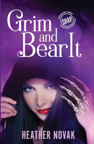 Title: Grim and Bear It, Author: Heather Novak